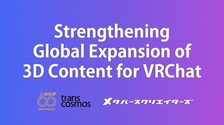 transcosmos to sell VRChat 3D content worldwide via Geek Jack