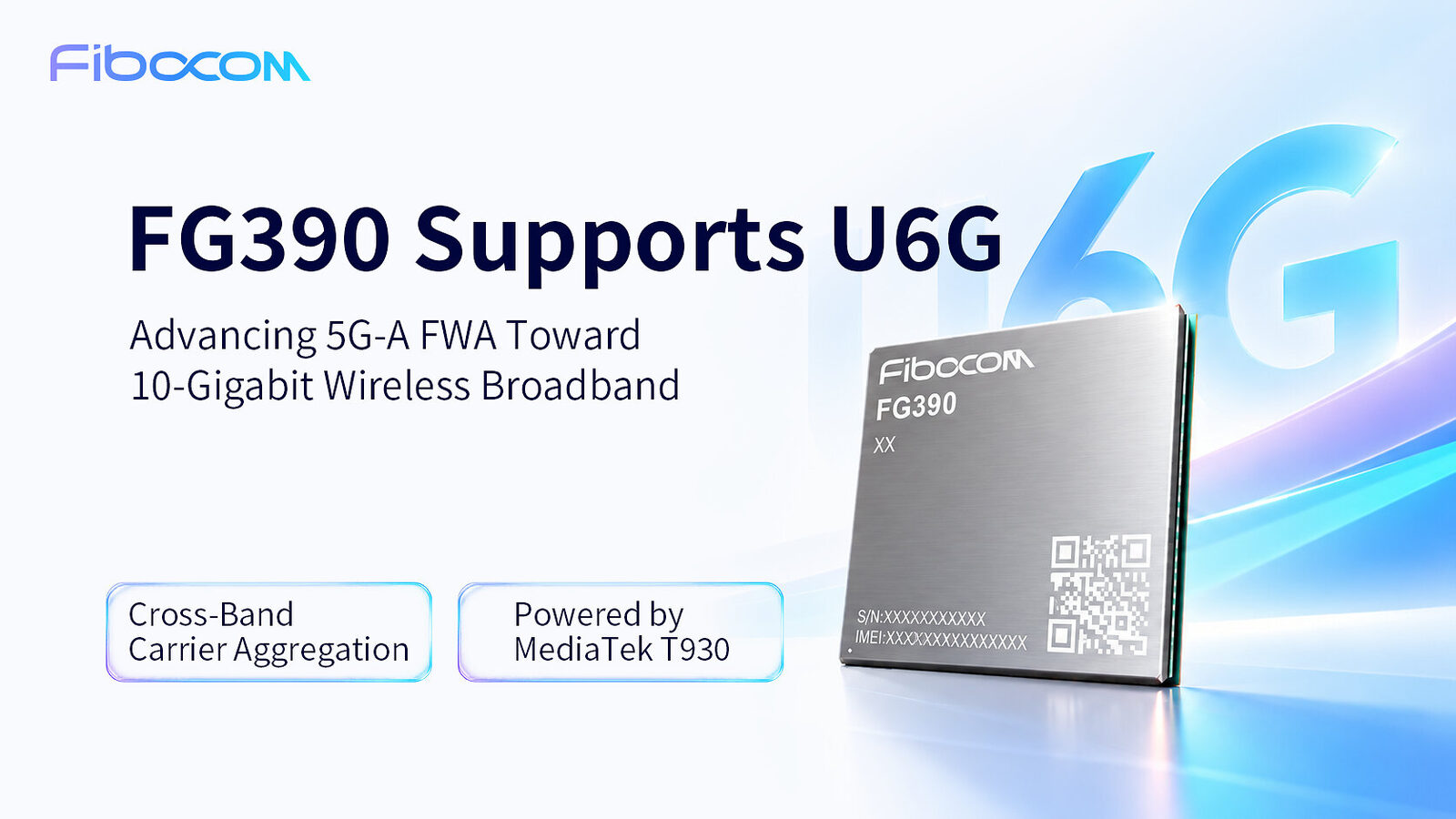 Fibocom shows U6G variant of its FG390 fixed wireless module